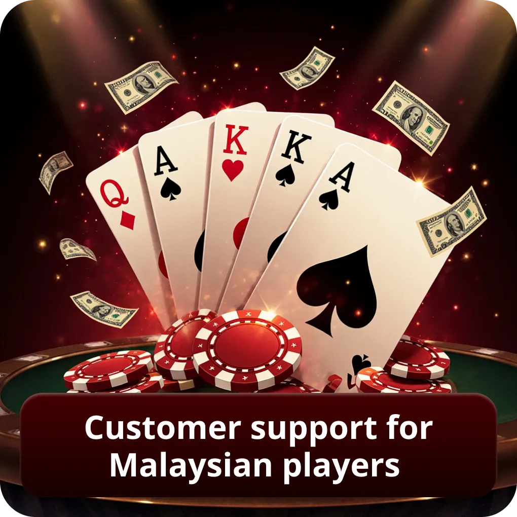Customer Support for Malaysian Players